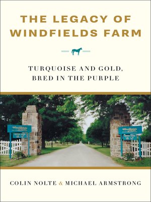 cover image of The Legacy of Windfields Farm